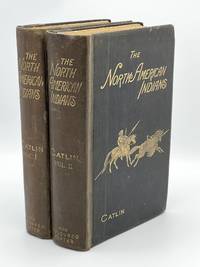 cover of The Manners, Customs, and Condition of the North American Indians