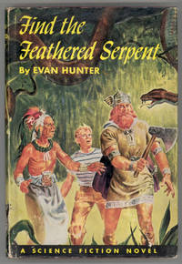 FIND THE FEATHERED SERPENT .. by Hunter, Evan - 1952