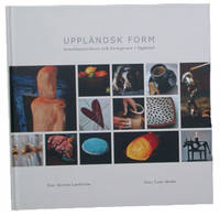 Uppländsk form. Konsthantverkare och formgivare i…