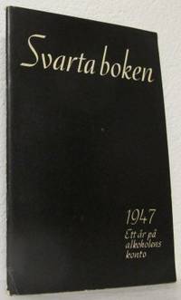 Svarta boken. 1947 Ett år på alkoholens konto.