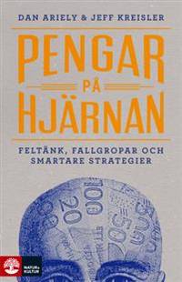 Pengar på hjärnan. Feltänk, fallgropar och…