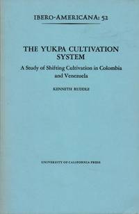 The Yukpa Cultivation System: A Study of Shifting Cultivation in Colombia and Venezuela