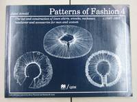 Patterns of Fashion 4: The cut and construction of linen shirts, smocks, neckwear, headwear and accessories for men and women c. 1540 - 1660 by Janet Arnold; Jenny Tiramani; Santina Levey - 2008