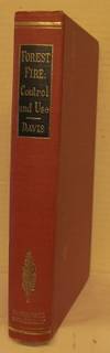 Forest Fire. Control and Use. Chapters 3 and 4 by George M. Byram. Chapter 5 by W. R. Krumm. (photo 1)