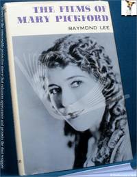 The Films of Mary Pickford by Raymond Lee - 1970