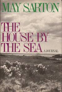 The House by the Sea: A Journal by Sarton, May - 1977