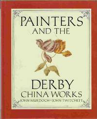 PAINTERS and the DERBY CHINA WORKS.