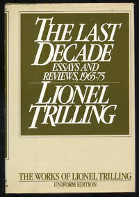 The Last Decade: Essays and Reviews, 1965-75