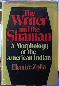 image of The Writer and Shaman: A Morphology of the American Indian