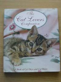 cover of The Cat Lovers Companion. A Book of Cat Days and Cat Ways.