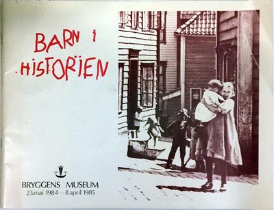 Barn i historien. Bryggens Museum 23.mai 1984-8.april 1985 (photo 1)