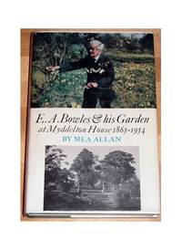 E. A. Bowles and His Garden at Myddelton House 1865-1954