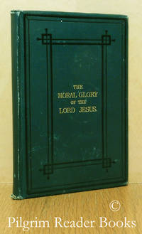 image of A Short Meditation on the Moral Glory of the Lord Jesus Christ.