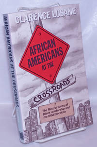image of African Americans at the Crossroads: the restructuring of black leadership and the 1992 elections