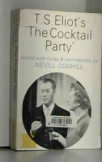 T.S. Eliot&#039;s &#039;The Cocktail Party&#039; by T.S. [ Coghill Eliot - 1974