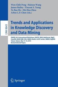Trends and Applications in Knowledge Discovery and Data Mining : PAKDD 2014 International...
