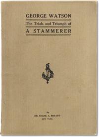 George Watson: the Trials and Triumph of A Stammerer