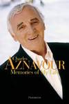 Charles Aznavour: Memories of My Life - The Autobiography