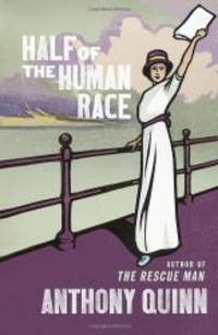 Half of the Human Race by Anthony Quinn - 2011-03-01