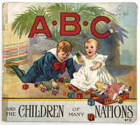 ABC and the Children of Many Nations" -- WWI-era ABC book Promoting International Friendship and Tolerance to Children