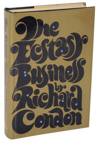 The Ecstasy Business by Richard CONDON - First Edition - 1967 - from Jeff Hirsch Books, ABAA (SKU: 107539)