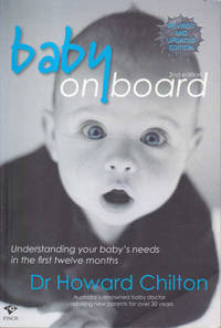 Baby on Board: Understanding Your Baby's Needs in the First Twelve Months: 2nd Edition