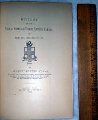 History of the  Thomas Adams and Thomas Hastings Families of Amherst, Massachusetts