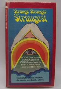 image of Strange Stranger Strangest Compiled by the Editors of Borderline