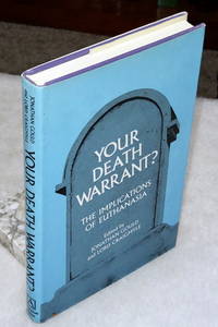 Your Death Warrant?  The Implications of Euthanasia:  A Medical, Legal and Ethical Study