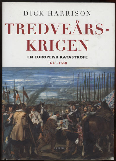 Tredveårskrigen. En europeisk katastrofe 1618 -…