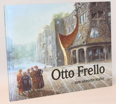 Otto Frello - den ukendte maler.