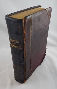THE WOMEN OF MORMONISM; OR THE STORY OF POLYGAMY: As Told by the Victims Themselves. With an Introduction by Miss Frances E. Willard, and supplementary papers by Rev. Leonard Bacon, Hon. P.T. Van Zile, and others by editor Jennie Anderson - Hardcover - 1887-01-01 - from Third Person Books (SKU: L8WOM)