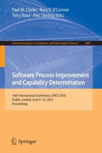 Software Process Improvement and Capability Determination : 16th International Conference, SPICE...