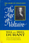 THE STORY OF CIVILIZATION: PART IX- THE AGE OF VOLTAIRE- A HISTORY OF CIVILIZATION IN WESTERN EUROPE FROM 1715 TO 1756, WITH SPECIAL EMPHASIS ON THE CONFLICT BETWEEN RELIGION AND PHILOSOPHY