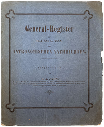 General-Register der Bande XXI bis XXXX der Astronomischen Nachrichten.
