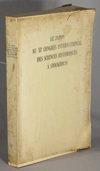 Le Japon au XIe Congres International des Sciences Historiques a Stockholm. L'etat ectuel et les tendances des etudes historiques au Japon