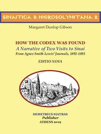  HOW THE CODEX  WAS FOUND -   A Narrative of Two Visits to Sinai