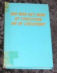 image of Did Man Get Here By Evolution or By Creation