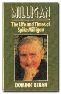 Milligan  Life and Times of Spike Milligan