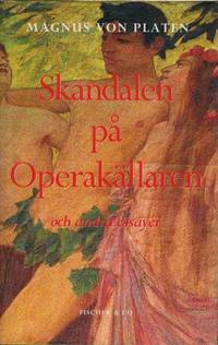 SKANDALEN PÅ OPERAKÄLLAREN OCH ANDRA ESSAYER.