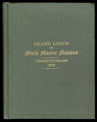 Grand Lodge of Mark Master Masons Constitutions and Regulations