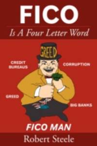 Fico Is a Four Letter Word by Robert Steele - 2008