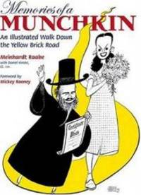 Memories of a Munchkin: An Illustrated Walk Down the Yellow Brick Road