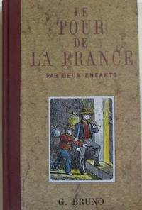 Le Tour de la France par deux enfants : Livre de lecture courante by Bruno  G - 1982