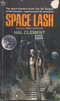 SPACE LASH (Orig. SMALL CHANGES) by Clement, Hal - 1969