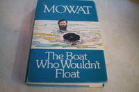 THE BOAT WHO WOULDN&#039;T FLOAT by Farley Mowat - 1974