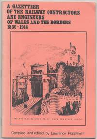 image of A Gazetteer of the Railway Contractors and Engineers of Wales and the Borders 1830-1914