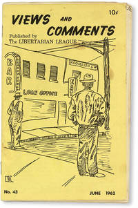 Views and Comments no. 43 (June 1962) by [LIBERTARIAN LEAGUE] - 1962