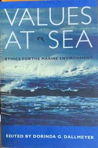 Values At Sea : Ethics For The Marine Environment