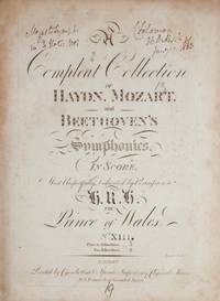 A Compleat Collection of Haydn, Mozart, and Beethoven's Symphonies, in Score, Most Respectfully Dedicated by Permission to H.R.H. The Prince of Wales No. XIII [XIV, XV, XVI]. Price to Subscribers S5 Non Subscribers 8. [KV 543, 504, 620, and 492]. Full scores, including to Symphonies 38 (the "Prague"), 39, and the overture to Die Zauberflöte